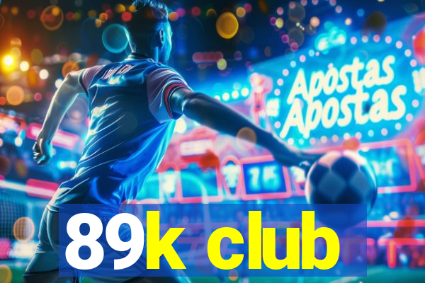 89k club